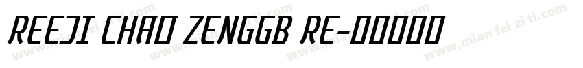 REEJI CHAO ZENGGB RE字体转换